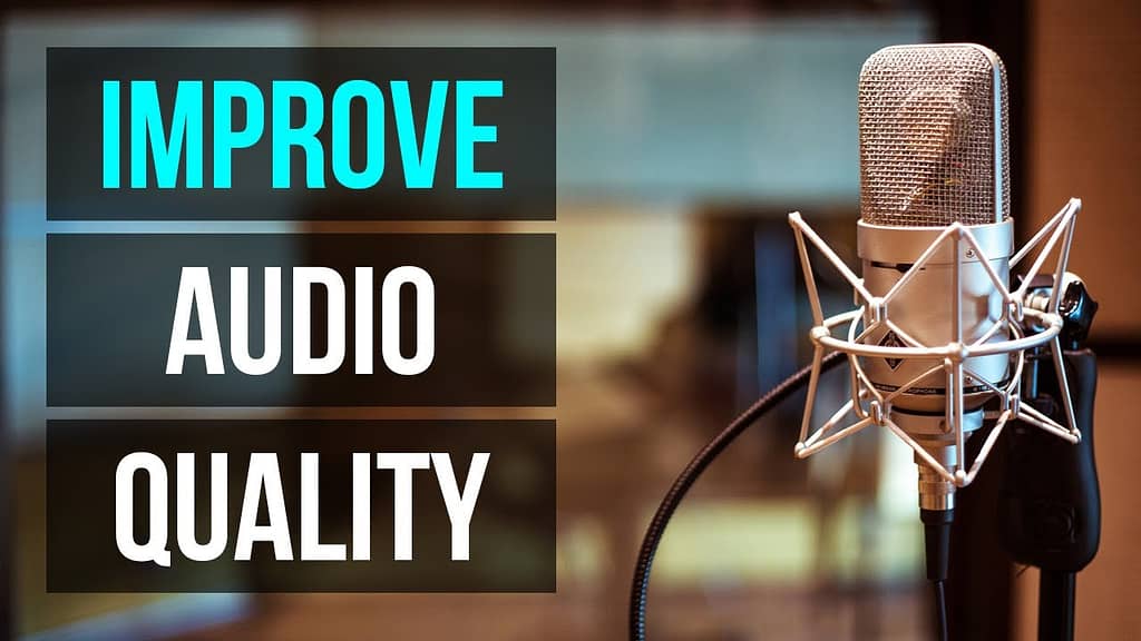 improve audio quality